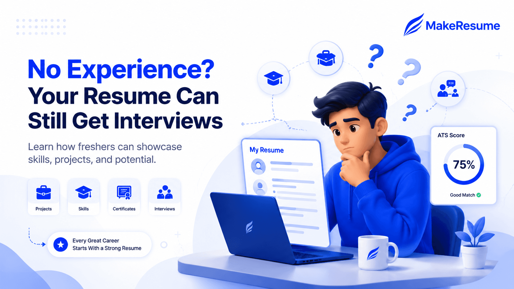 Resume for Freshers With No Experience: Your Complete 2026 Guide